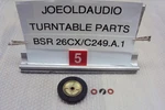 Bsr 26CX/C249.A.2 Turntable Idler Wheel Read Below Tested Parting. Fixed Price $19.99.