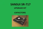 Turntable Sansui SR-717 Repair Kit All Capacitors. Fixed Price $47.00.