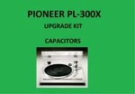 Turntable Pioneer PL-300X Repair Kit All Capacitors. Fixed Price $44.00.