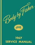 1967 Fisher Body Service Manual - For All Styles. Fixed Price $34.00.