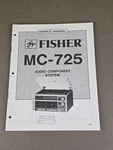 Fisher Audio Component System MC-725 Service Manual D-3239. Fixed Price $54.95.