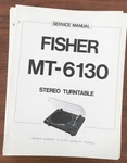 Fisher MT-6130 Record Player / Turntable Service Manual *original*. Fixed Price $29.97.