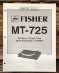 Fisher MT-725 Record Player / Turntable Service Manual *original*. Fixed Price $14.97.