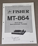 Fisher MT-864 Servo Drive Semiautomatic Turntable Service Manual D-3728. Fixed Price $54.95.