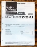 Pioneer PL-333Z Record Player / Turntable Service Manual *original*. Fixed Price $14.97.