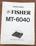 Fisher MT-6040 Record Player / Turntable Service Manual *original*. Fixed Price $29.97.