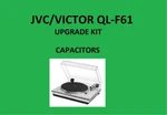 Turntable Jvc/victor QL-F61 Repair Kit All Capacitors. Fixed Price $44.00.