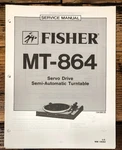 Fisher MT-864 Record Player / Turntable Service Manual *original*. Fixed Price $14.97.