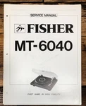 Fisher MT-6040 Record Player / Turntable Service Manual *original*. Fixed Price $19.97.