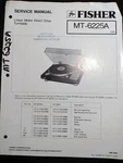 Fisher MT-6225A Turntable Service Manual. Fixed Price $24.99.