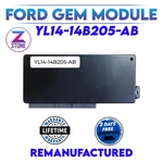 Rebuilt Ford Gem Module YL14-14B205-AB Plug N Play. Fixed Price $289.95.