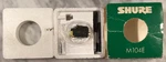 Shure M104E P-mount Cartridge & N104E Stylus In Plastic Display Case+cover. Fixed Price $243.74.